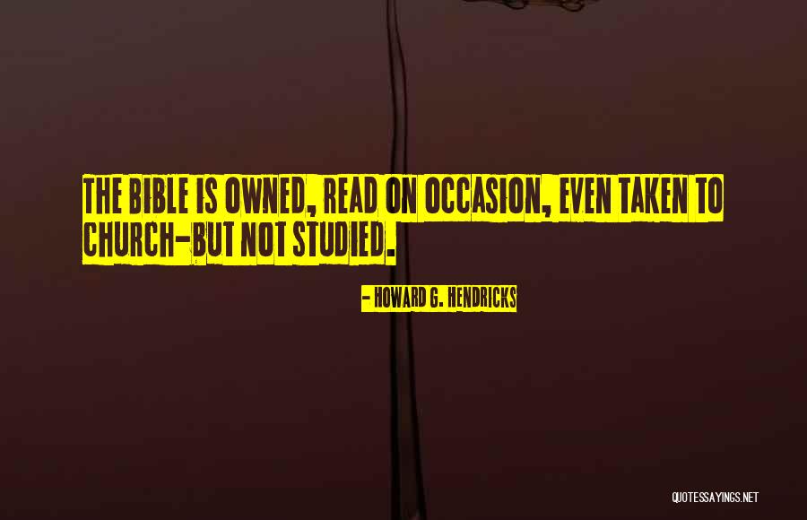 Howard G. Hendricks Quotes 1328562 Howard G. Hendricks Quotes 1328562