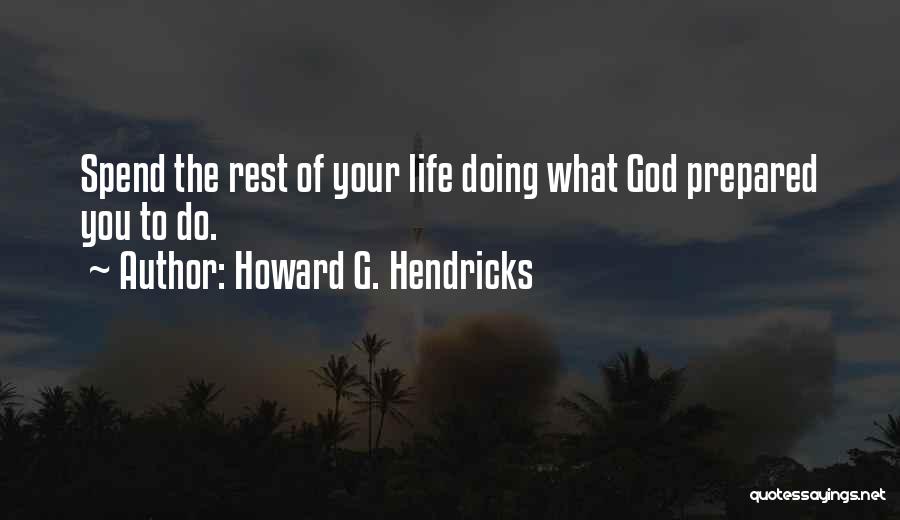 Howard G. Hendricks Quotes 1471315