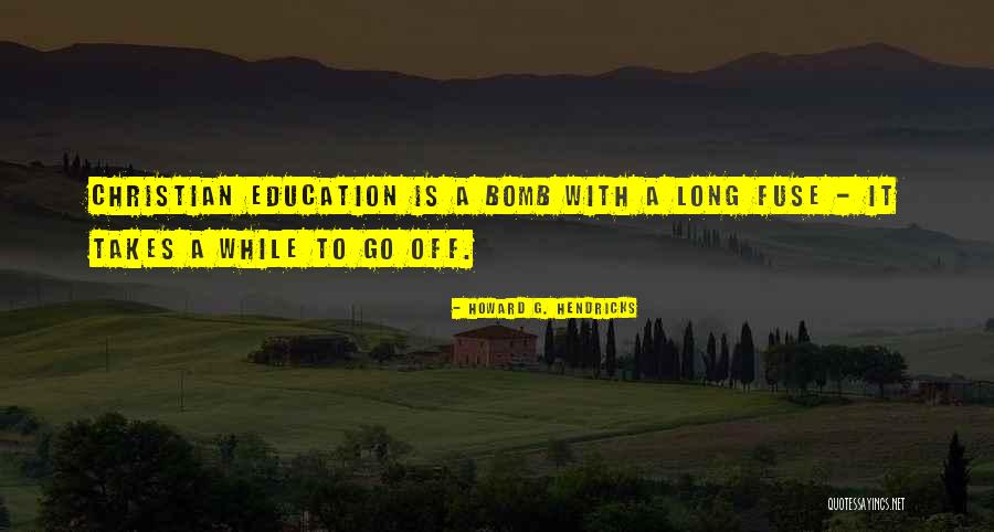 Howard G. Hendricks Quotes 1608150 Howard G. Hendricks Quotes 1608150