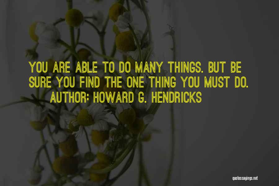 Howard G. Hendricks Quotes 1672384