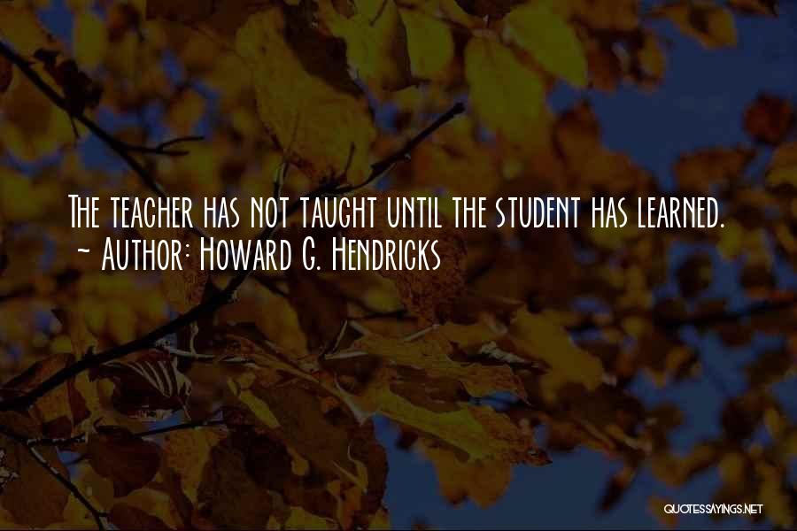 Howard G. Hendricks Quotes 1759401