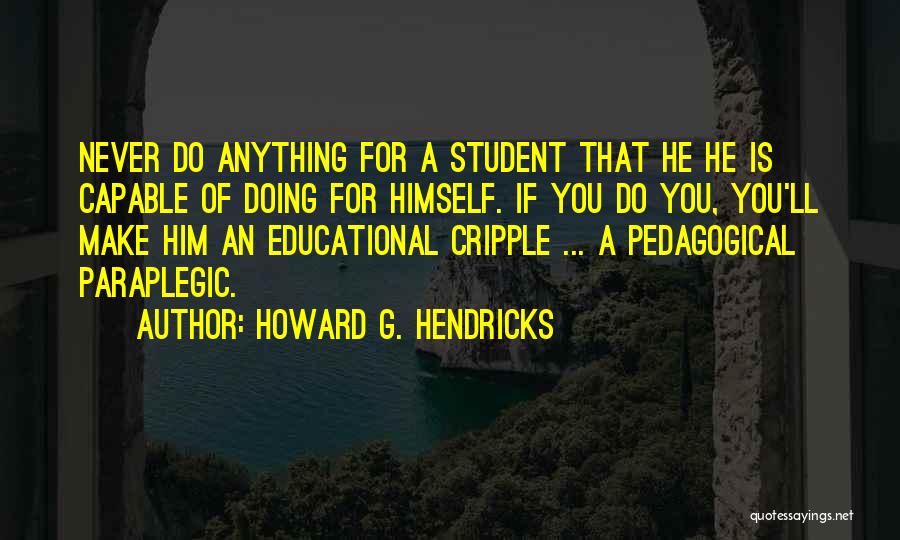 Howard G. Hendricks Quotes 1883916