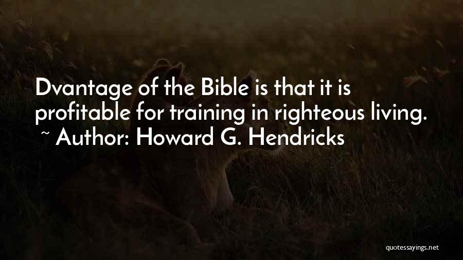 Howard G. Hendricks Quotes 1888361