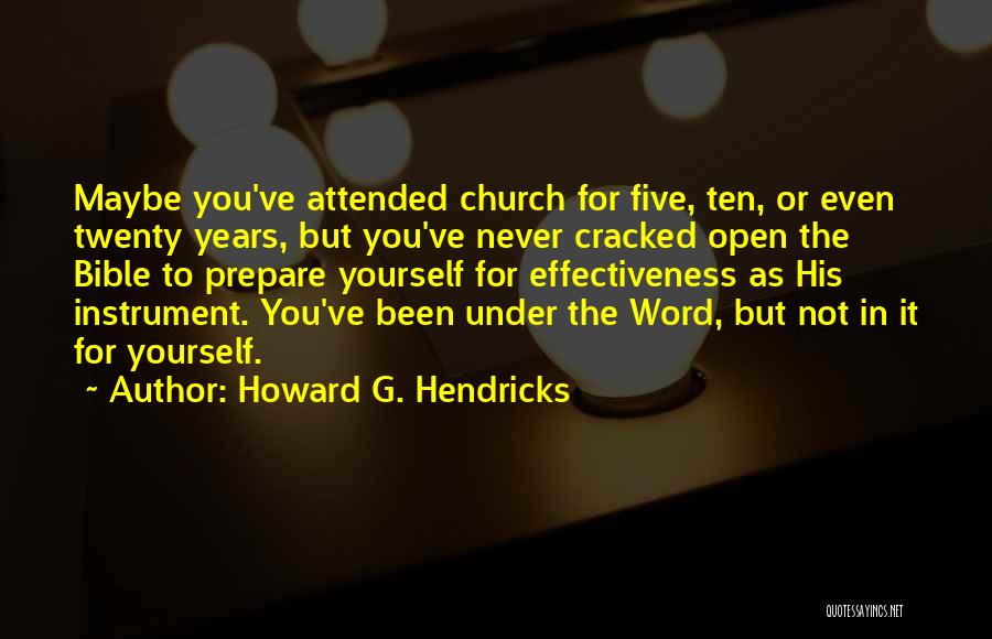 Howard G. Hendricks Quotes 423352