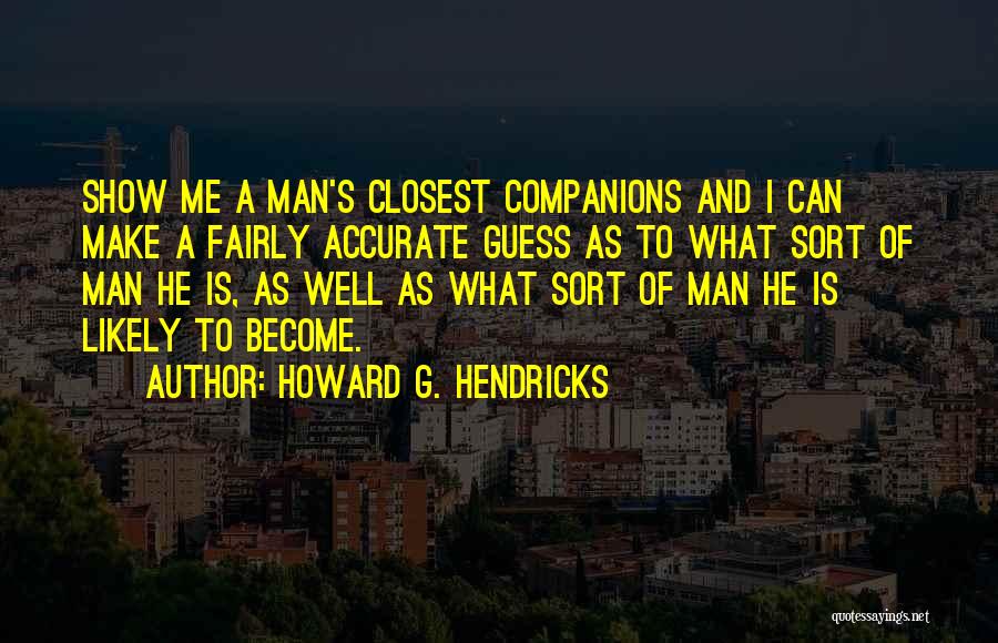 Howard G. Hendricks Quotes 473862