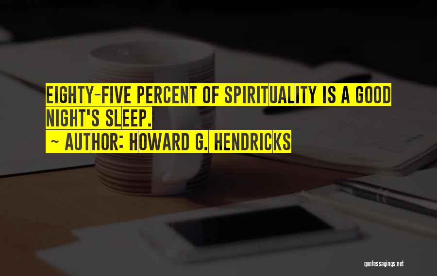 Howard G. Hendricks Quotes 487638