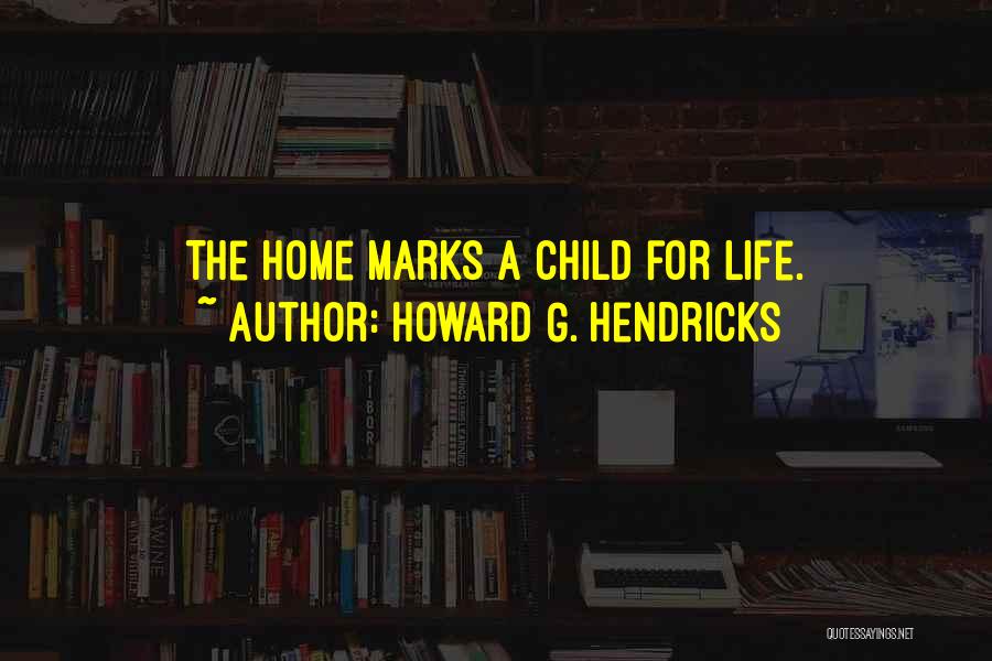 Howard G. Hendricks Quotes 513810