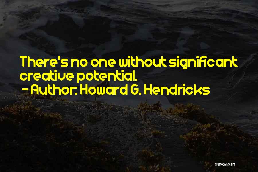 Howard G. Hendricks Quotes 659716
