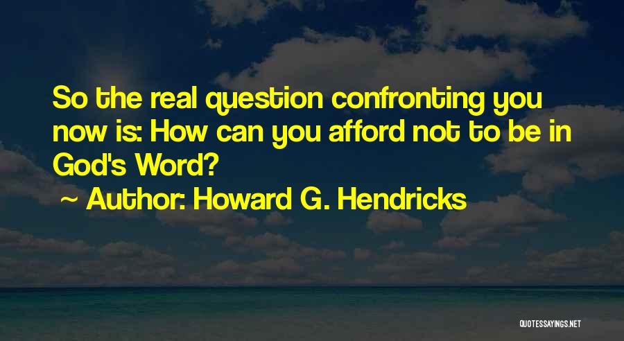 Howard G. Hendricks Quotes 783126