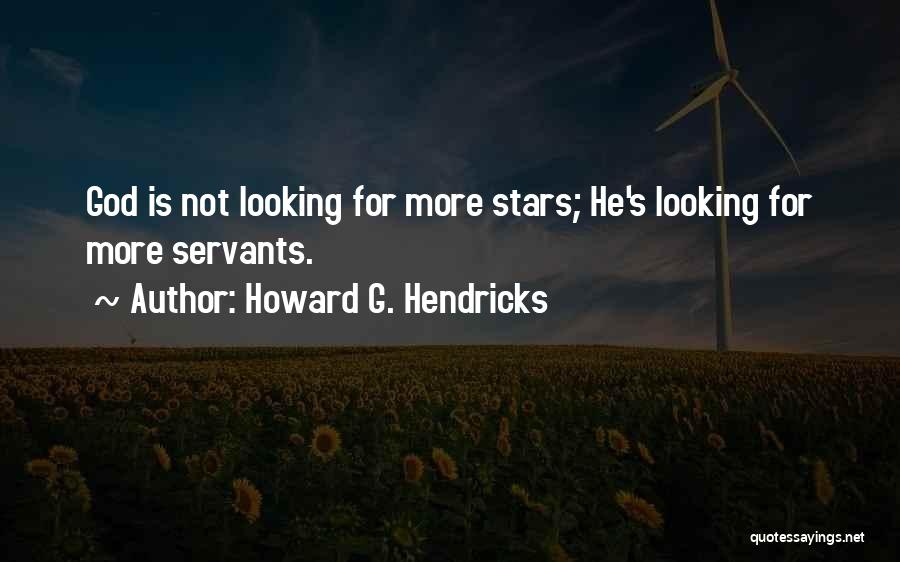 Howard G. Hendricks Quotes 864287