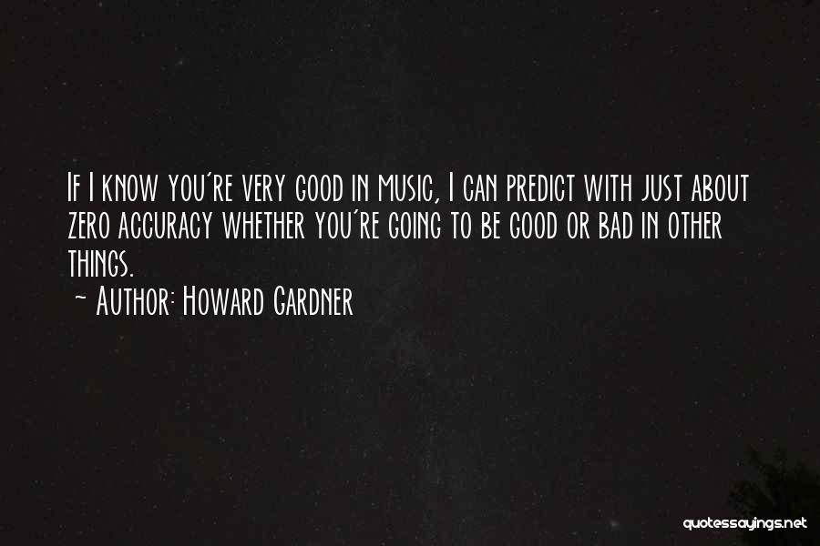 Howard Gardner Quotes 1369584