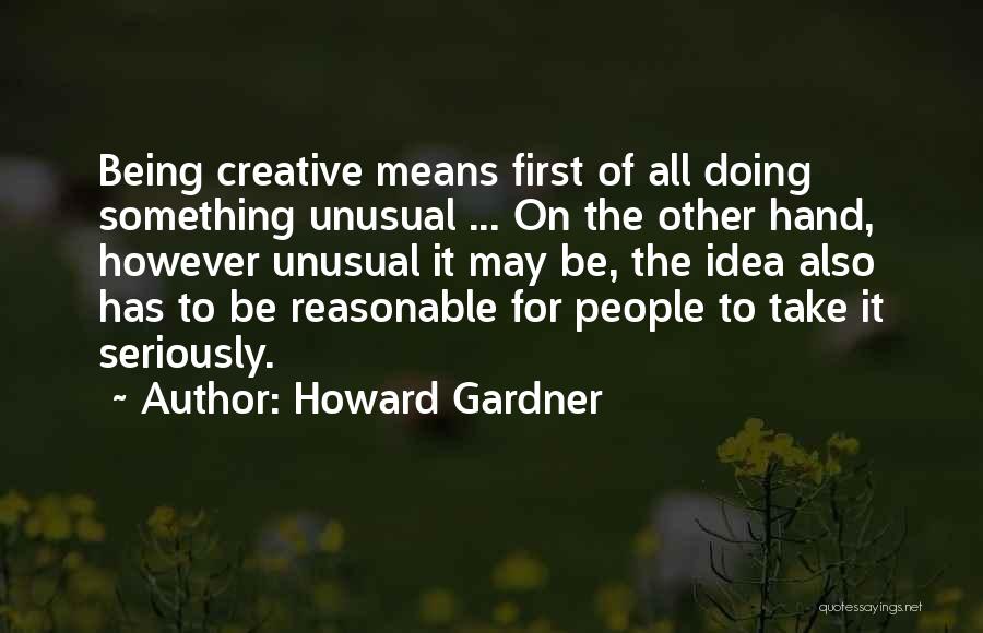 Howard Gardner Quotes 2132702