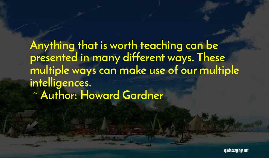 Howard Gardner Quotes 2157517