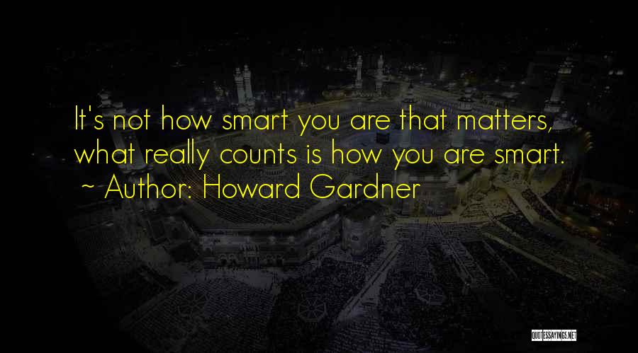 Howard Gardner Quotes 771337