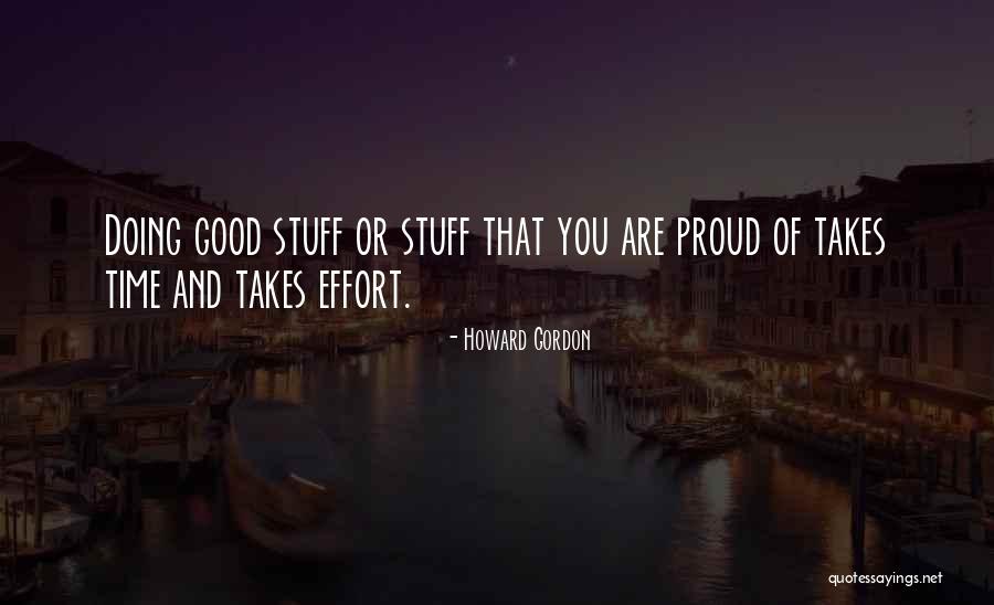 Howard Gordon Quotes 1499858