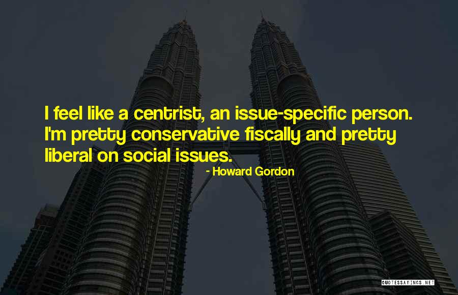 Howard Gordon Quotes 484619 Howard Gordon Quotes 484619