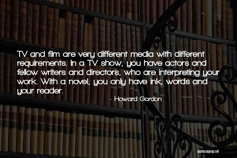 Howard Gordon Quotes 588528 Howard Gordon Quotes 588528
