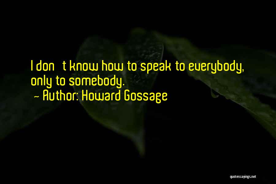 Howard Gossage Quotes 1415512