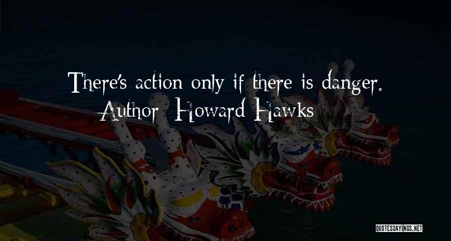 Howard Hawks Quotes 1183765