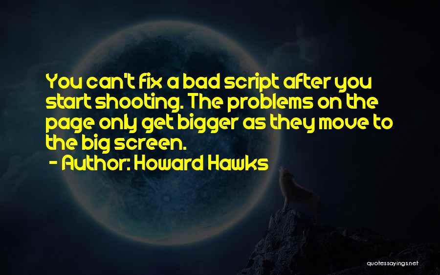 Howard Hawks Quotes 157606