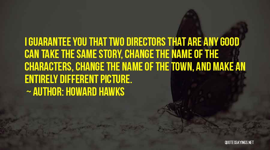 Howard Hawks Quotes 1879450