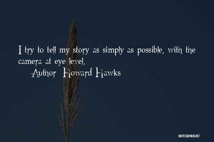 Howard Hawks Quotes 939985