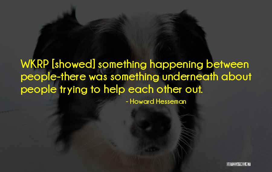 Howard Hesseman Quotes 553950