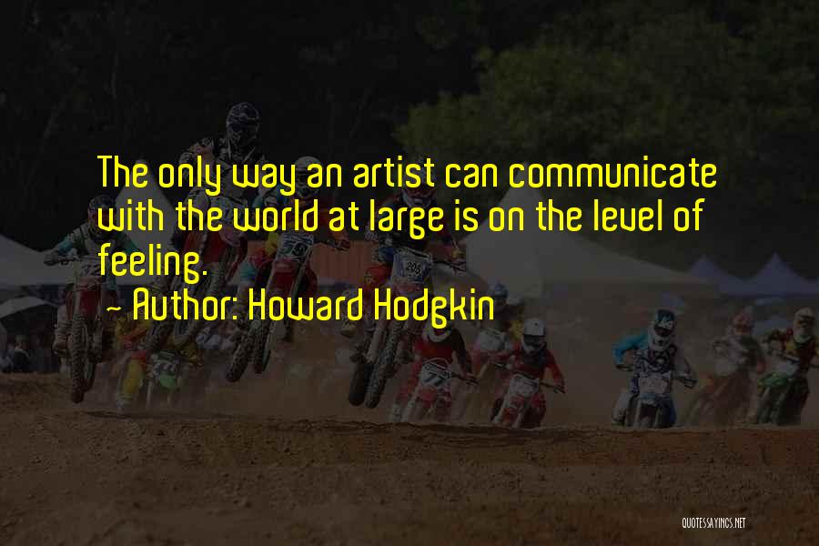 Howard Hodgkin Quotes 1208030