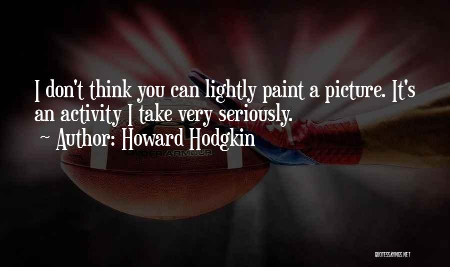 Howard Hodgkin Quotes 2187067