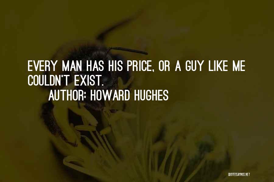 Howard Hughes Quotes 1925861