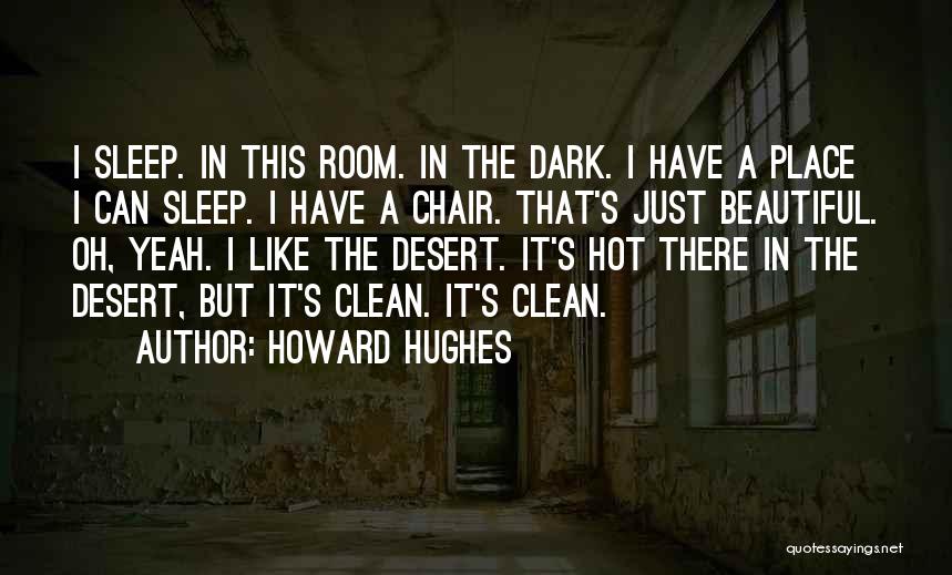 Howard Hughes Quotes 740911