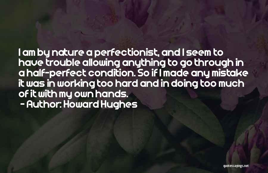 Howard Hughes Quotes 801283