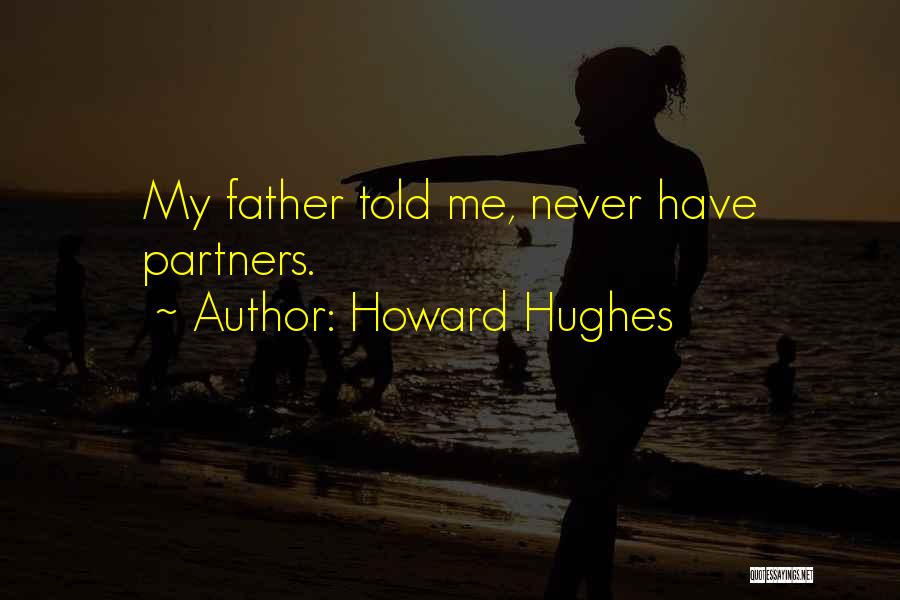 Howard Hughes Quotes 93040