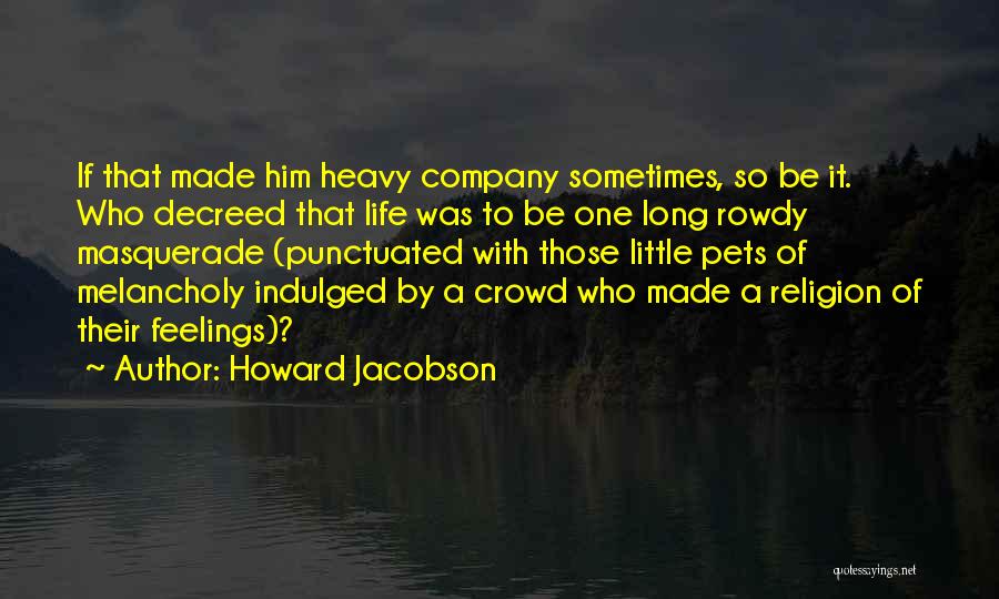 Howard Jacobson Quotes 1347707