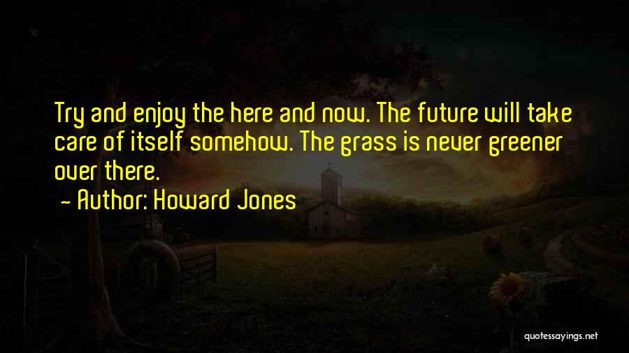 Howard Jones Quotes 1816628