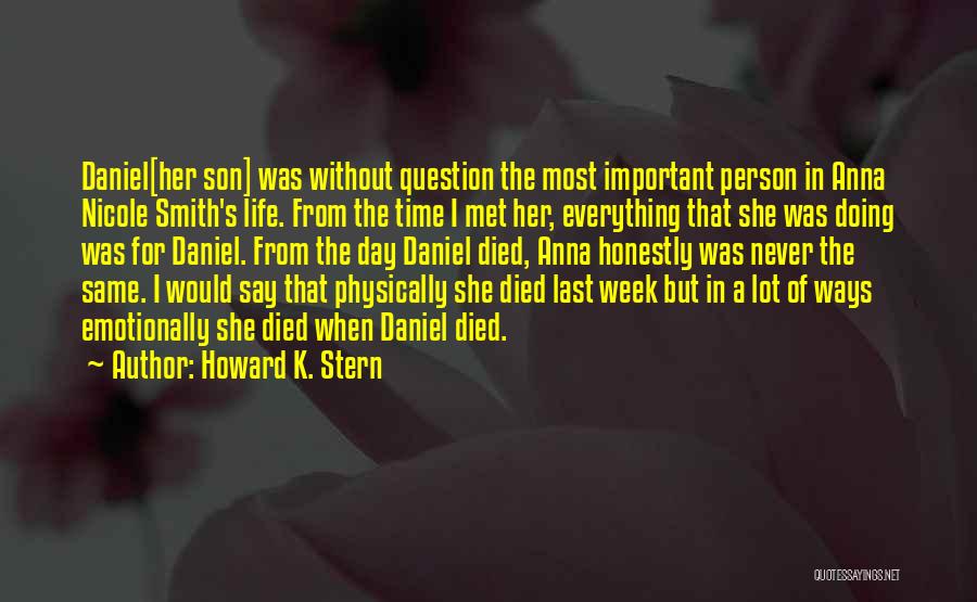 Howard K. Stern Quotes 678434