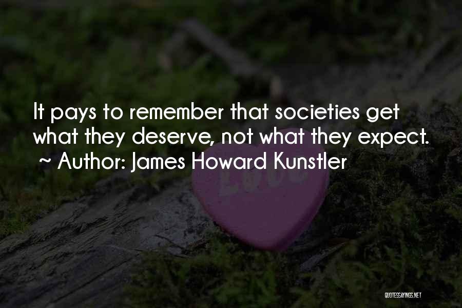 Howard Kunstler Quotes By James Howard Kunstler