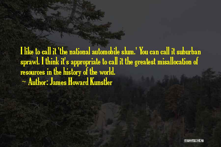 Howard Kunstler Quotes By James Howard Kunstler