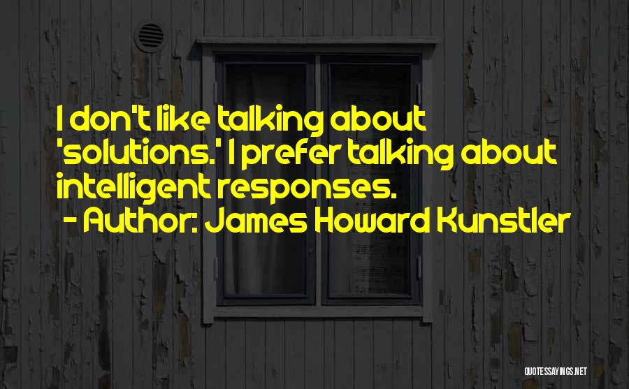 Howard Kunstler Quotes By James Howard Kunstler