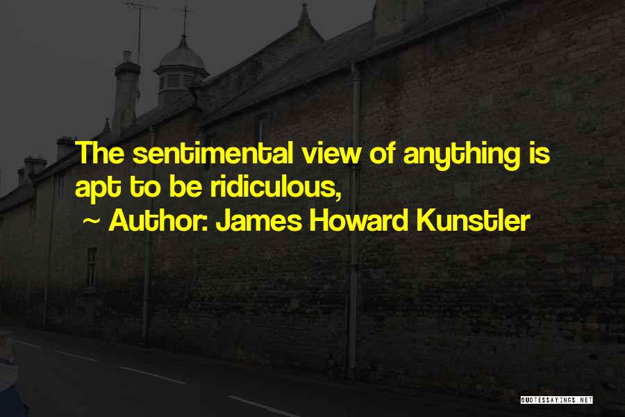 Howard Kunstler Quotes By James Howard Kunstler