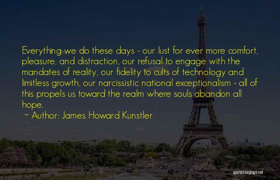 Howard Kunstler Quotes By James Howard Kunstler