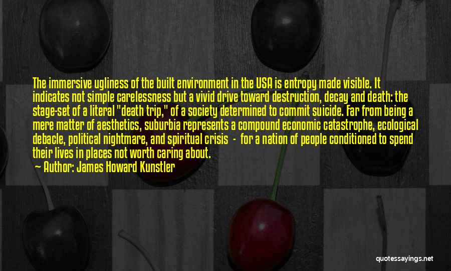 Howard Kunstler Quotes By James Howard Kunstler