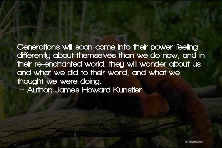 Howard Kunstler Quotes By James Howard Kunstler