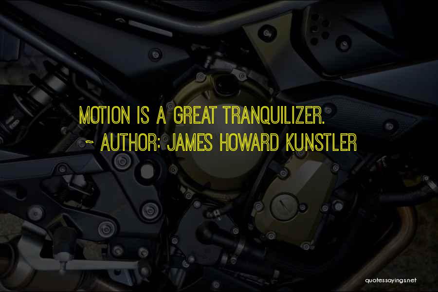 Howard Kunstler Quotes By James Howard Kunstler