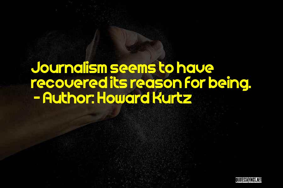 Howard Kurtz Quotes 1097143