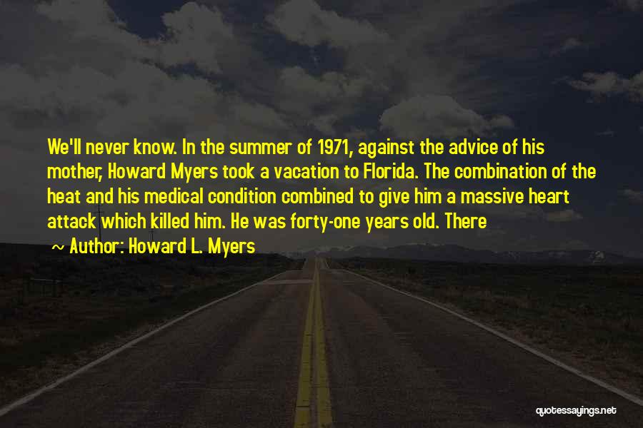 Howard L. Myers Quotes 1630657