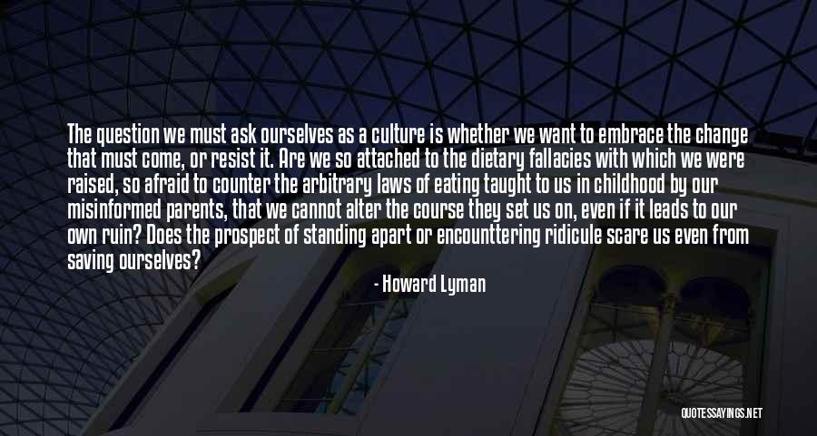 Howard Lyman Quotes 482590