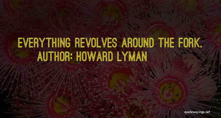 Howard Lyman Quotes 904919