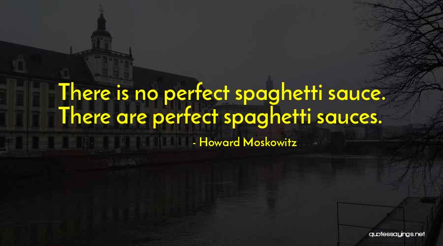 Howard Moskowitz Quotes 1285693