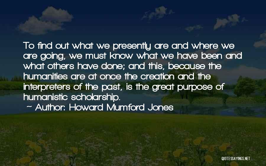 Howard Mumford Jones Quotes 1231732